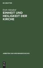 Einheit und Heiligkeit der Kirche: Untersuchungen zur Entwicklung des altchristlichen Kirchenbegriffs im Abendland von Tertullian bis zu den antidonatistischen Schriften Augustins