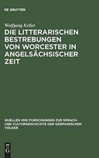 Die litterarischen Bestrebungen von Worcester in angelsächsischer Zeit