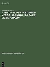 A history of six Spanish verbs meaning 