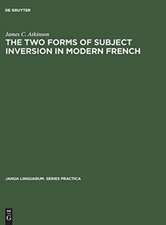 The two forms of subject inversion in modern French