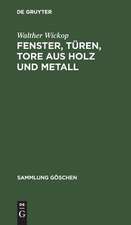 Fenster, Türen, Tore aus Holz und Metall: eine Anleitung zu ihrer guten Gestaltung, wirtschaftlichen Bemessung u. handwerksgerechten Konstruktion