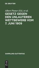 Gesetz gegen den unlauteren Wettbewerb vom 7. Juni 1909 : in der Fassung vom 9. März 1932 ; kurzer Kommentar ...: Hauptbd.