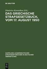 Das griechische Strafgesetzbuch: vom 17. August 1950