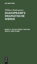 Julius Cäsar: aus: [Dramatische Werke] Shakspeare's dramatische Werke, Bd. 5