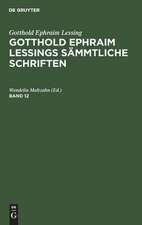 Lessings Briefe: aus: [Sämmtliche Schriften] @Gotthold Ephraim Lessings Sämmtliche Schriften, Bd. 12