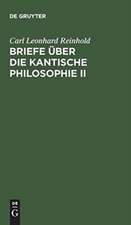 Briefe über die Kantische Philosophie II