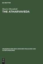 The Atharvaveda: aus: Grundriss der indo-arischen Philologie und Altertumskunde, Bd. 2, H. 1,B