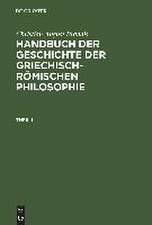 Christian August Brandis: Handbuch der Geschichte der Griechisch-Römischen Philosophie. Theil 1