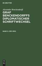 1911 - 1912: aus: Graf Benckendorffs Diplomatischer Schriftwechsel, 2