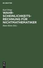 Wahrscheinlichkeitsrechnung für Nichtmathematiker