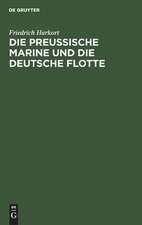 Die preußische Marine und die deutsche Flotte