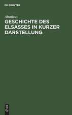 Geschichte des Elsasses in kurzer Darstellung