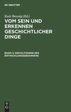 Gestaltungen des Entwicklungsgedankens: aus: Vom Sein und Erkennen geschichtlicher Dinge, Bd. 3