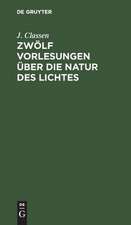 Zwölf Vorlesungen über die Natur des Lichtes