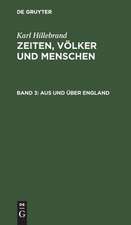 Aus und über England: aus: Zeiten, Völker und Menschen, Bd. 3