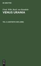 [Aesthetik der Liebe]: aus: Venus Urania : Ueber die Natur der Liebe, über ihre Veredlung und Verschönerung, Theil 2