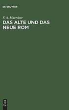 Das alte und das neue Rom: Vortrag gehalten am 8. Februar 1865 im Concertsaale des Kgl. Schauspielhauses