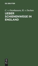 Ueber Schienenwege in England: Bemerkungen gesammelt auf einer Reise in den Jahren 1826 und 1827