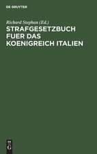 Strafgesetzbuch fuer das Koenigreich Italien: (Codice penale per il Regno d'Italia) ; Nebst dem Einführungsgesetz vom 22. November 1888 und der Einführungsverordnung vom 30. Juni 1889