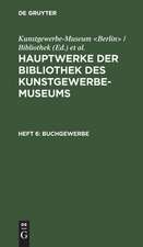 Buchgewerbe: aus: Hauptwerke der Bibliothek des Kunstgewerbe-Museums, 6