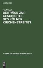 Beiträge zur Geschichte des Kölner Kirchenstreites