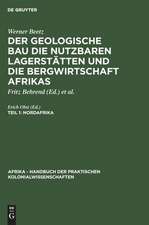 Afrika. Handbuch der praktischen Kolonialsissenschaften: Nordafrika: Der geologische Bau, die nutzbaren Lagerstätten und die Bergwirtschaft Afrikas