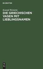 Die griechischen Vasen mit Lieblingsnamen – Eine archäologische Studie