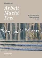 `Arbeit Macht Frei` – Representations and Meanings in Art