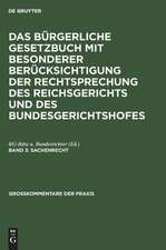 Das Bürgerliche Gesetzbuch: mit bes. Berücks. d. Rechtsprechung d. Reichsgerichts u. d. Bundesgerichtshofes; Kommentar 3. Sachenrecht