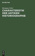 Charakteristik der antiken Historiographie