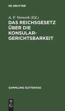 Das Reichsgesetz über die Konsulargerichtsbarkeit