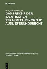 Das Prinzip der identischen Strafrechtsnorm im Auslieferungsrecht