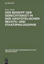 Der Begriff der Gerechtigkeit in der aristotelischen Rechts- und Staatsphilosophie