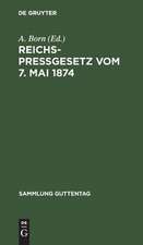 Reichspreßgesetz: vom 7. Mai 1874 ; nebst den einschlägigen Bestimmungen des Reichsstrafgesetzbuchs, der Gewerbeordnung usw. ; mit Kommentar und Sachreg.