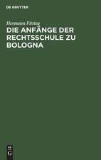 Die Anfänge der Rechtsschule zu Bologna