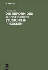 Die Reform des juristischen Studiums in Preussen: Rede geh. bei Antritt d. Rektorates an der Univ. Marburg am 17. Okt. 1886