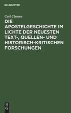 Die Apostelgeschichte im Lichte der neuesten text-, quellen- und historisch-kritischen Forschungen ; Ferienkurs-Vorträge