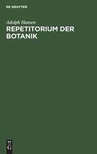 Repetitorium der Botanik: für Mediziner, Pharmazeuten, Lehramts-Kandidaten und Studierende der Forst- und Landwirtschaft