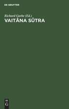 Vaitâna Sãutra: Das Ritual des Atharvaveda