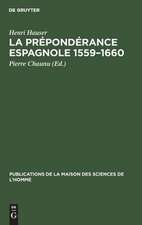 La prépondérance espagnole 1559-1660