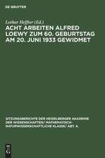 Acht Arbeiten Alfred Loewy zum 60. Geburtstag am 20. Juni 1933 gewidmet