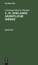 Geschichte des weisen Danischmend. Poetische Werke: aus: [Sämmtliche Werke] [Sämmtliche Werke] C. M. Wielands sämmtliche Werke, 09. Okt