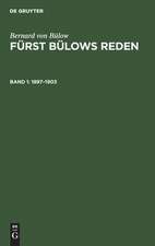 1897 - 1903: mit dem Bildnis des Reichskanzlers und einem ausführlichen Namen- und Sachregister, aus: [Reden] Fürst Bülows Reden : nebst urkundlichen Beiträgen zu seiner Politik, Bd. 1