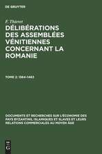 1364 - 1463: aus: Délibérations des assemSées vénitiennes, concernant la Romanie, 2