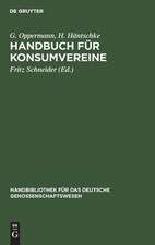 Handbuch für Konsumvereine: praktische Anweisung zu deren Einrichtung und Gründung