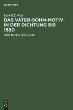 Das Vater-Sohn-Motiv in der Dichtung bis 1880: aus: Stoff- und Motivgeschichte der deutschen Literatur : nebst Bibliographie von Kurt Bauerhorst, 10