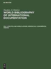 Politics and world affairs, periodicals, conferences, indexes: aus: World bibliography of international documentation, 2