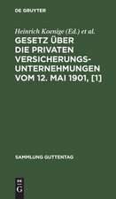 [Privatversicherungsgesetz] Gesetz über die privaten Versicherungsunternehmungen vom 12. Mai 1901 : Textausgabe mit Anmerkungen und Sachregister: [1]