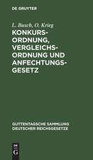 Konkursordnung, Vergleichsordnung und Anfechtungsgesetz: mit Erläuterungen