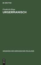 Urgermanisch: Vorgeschichte der altgermanischen Dialekte